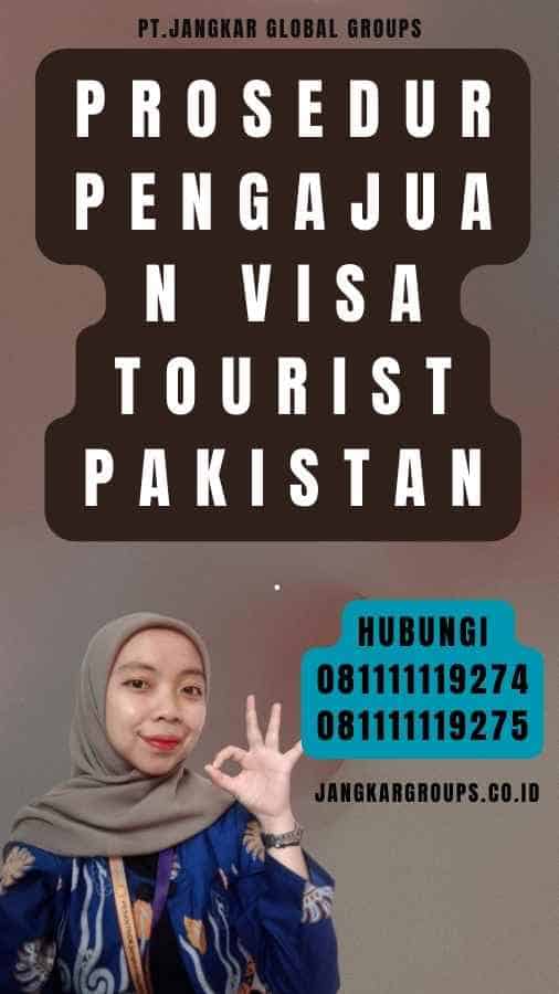Prosedur Pengajuan Visa Tourist Pakistan