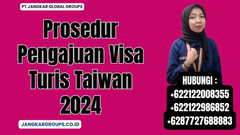 Prosedur Pengajuan Visa Turis Taiwan 2024