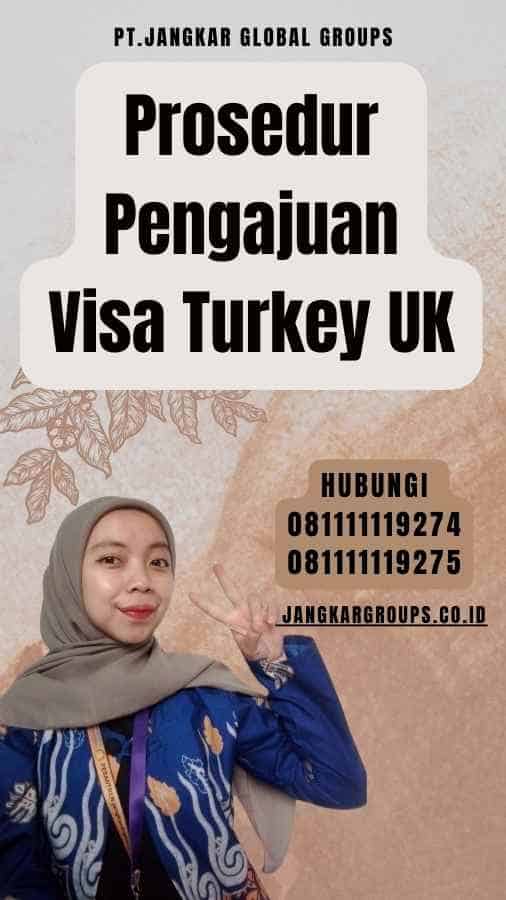 Prosedur Pengajuan Visa Turkey UK