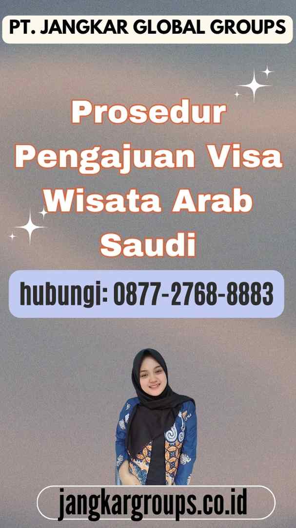 Prosedur Pengajuan Visa Wisata Arab Saudi