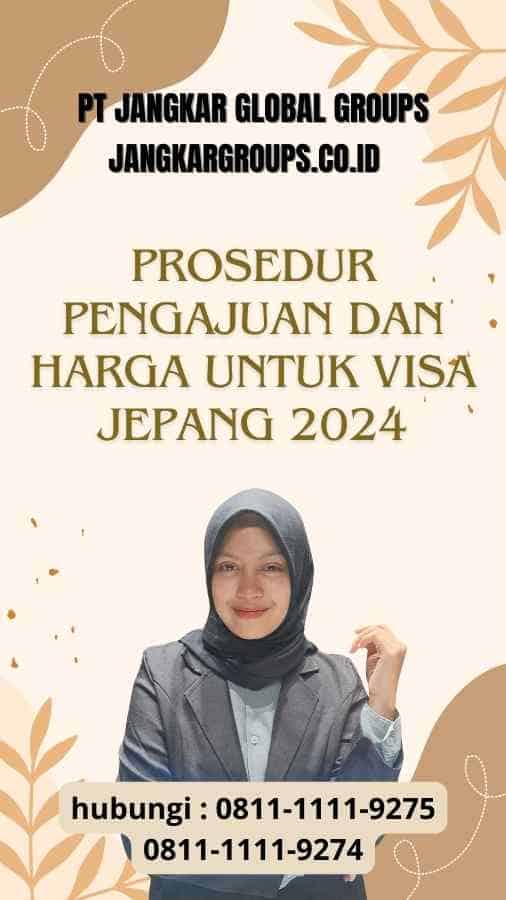 Prosedur Pengajuan dan Harga untuk Visa Jepang 2024