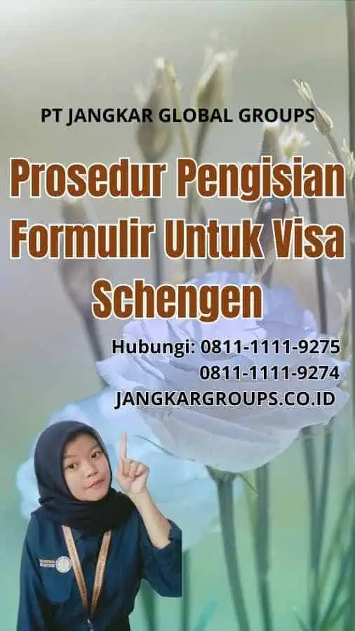 Prosedur Pengisian Formulir Untuk Visa Schengen