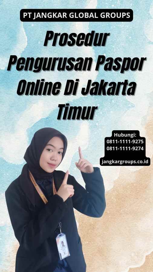 Prosedur Pengurusan Paspor Online Di Jakarta Timur