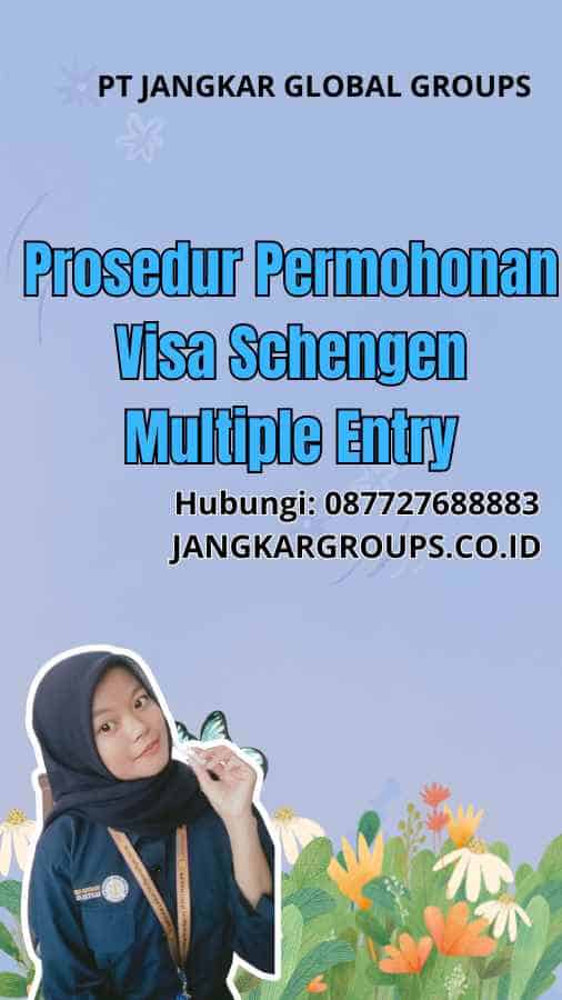 Prosedur Permohonan Visa Schengen Multiple Entry