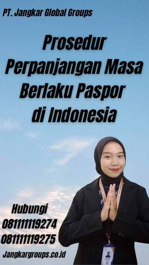Prosedur Perpanjangan Masa Berlaku Paspor di Indonesia