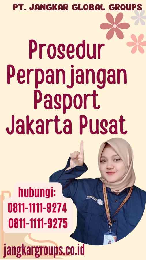 Prosedur Perpanjangan Pasport Jakarta Pusat