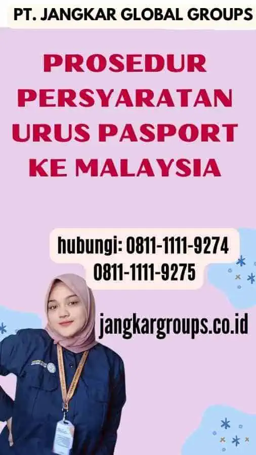 Prosedur Persyaratan Urus Pasport Ke Malaysia