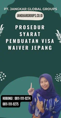 Prosedur Syarat Pembuatan Visa Waiver Jepang