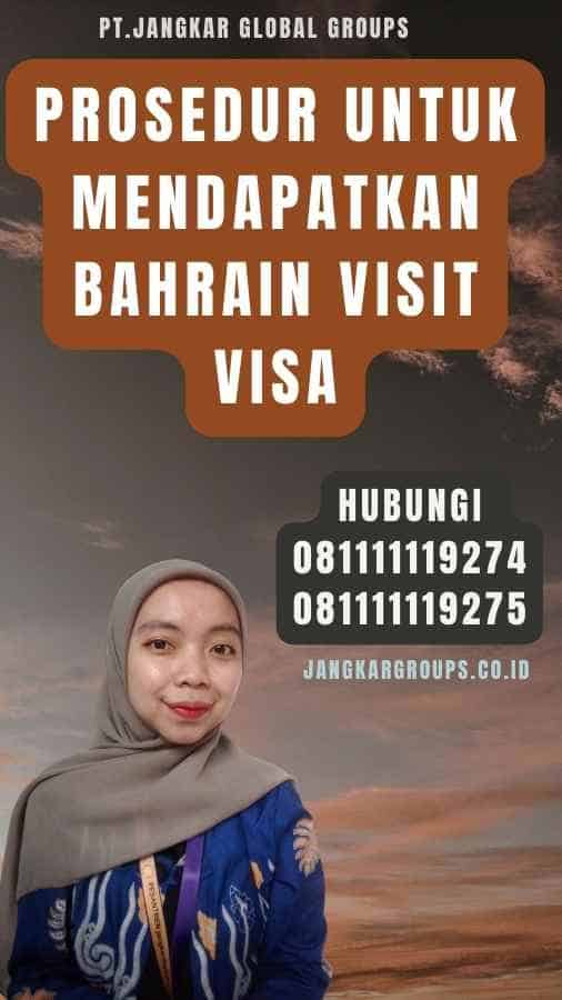 Prosedur Untuk Mendapatkan Bahrain Visit Visa