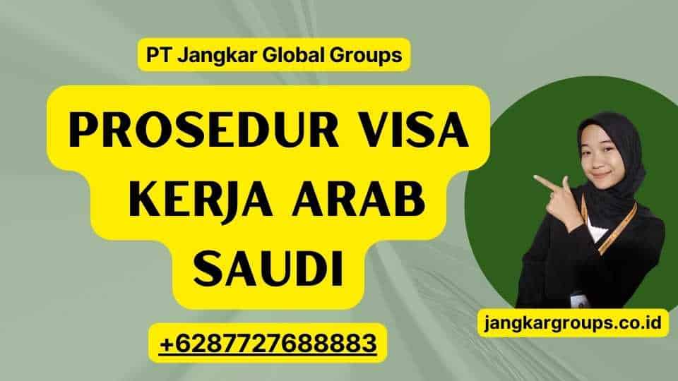 Prosedur Visa Kerja Arab Saudi
