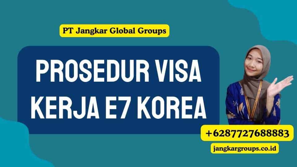 Prosedur Visa Kerja E7 Korea