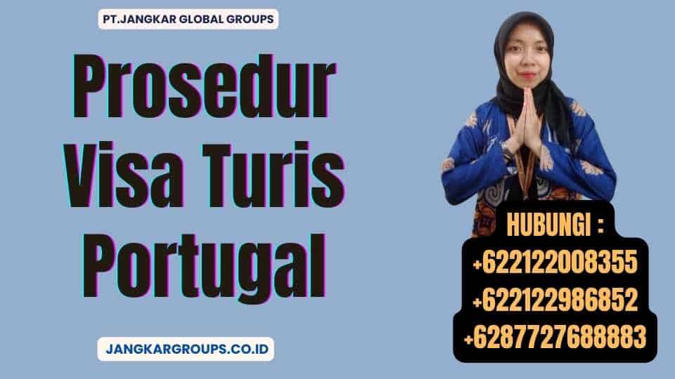 Prosedur Visa Turis Portugal
