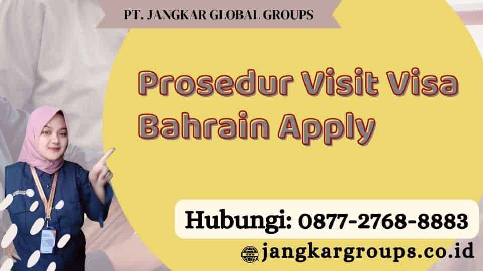 Prosedur Visit Visa Bahrain Apply
