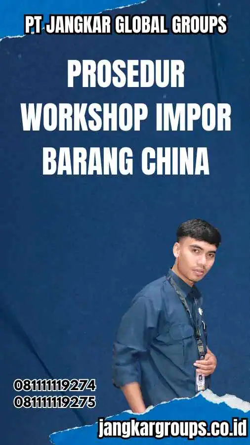 Prosedur Workshop Impor Barang China