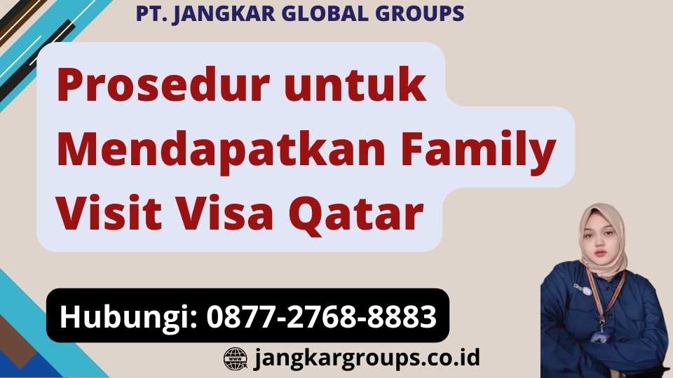 Prosedur untuk Mendapatkan Family Visit Visa Qatar