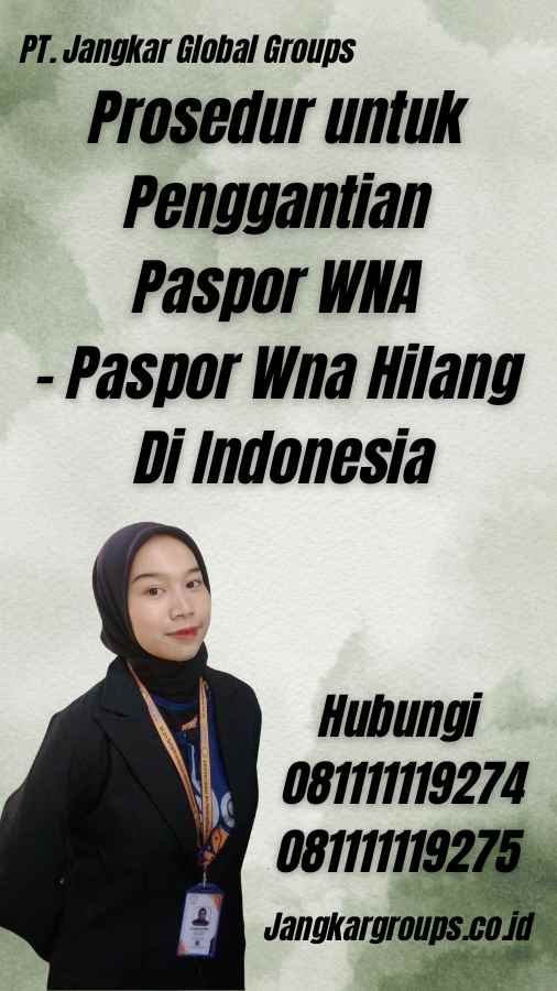 Prosedur untuk Penggantian Paspor WNA - Paspor Wna Hilang Di Indonesia
