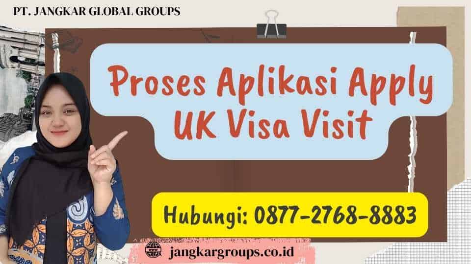 Proses Aplikasi Apply UK Visa Visit