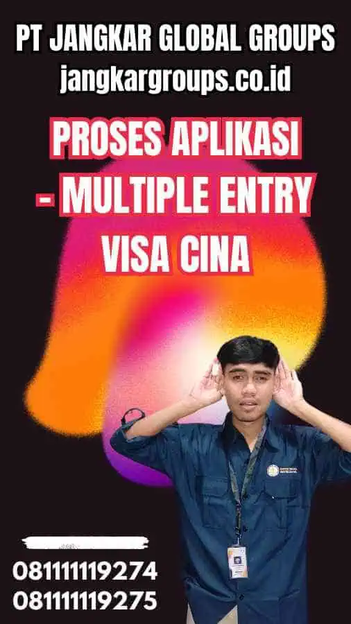Proses Aplikasi - Multiple Entry Visa Cina