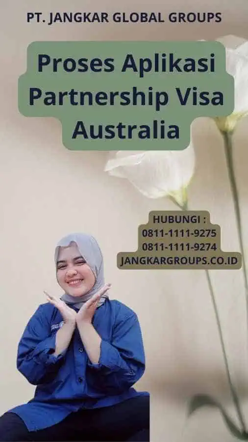 Proses Aplikasi Partnership Visa Australia