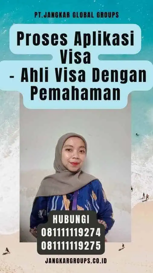 Proses Aplikasi Visa - Ahli Visa Dengan Pemahaman