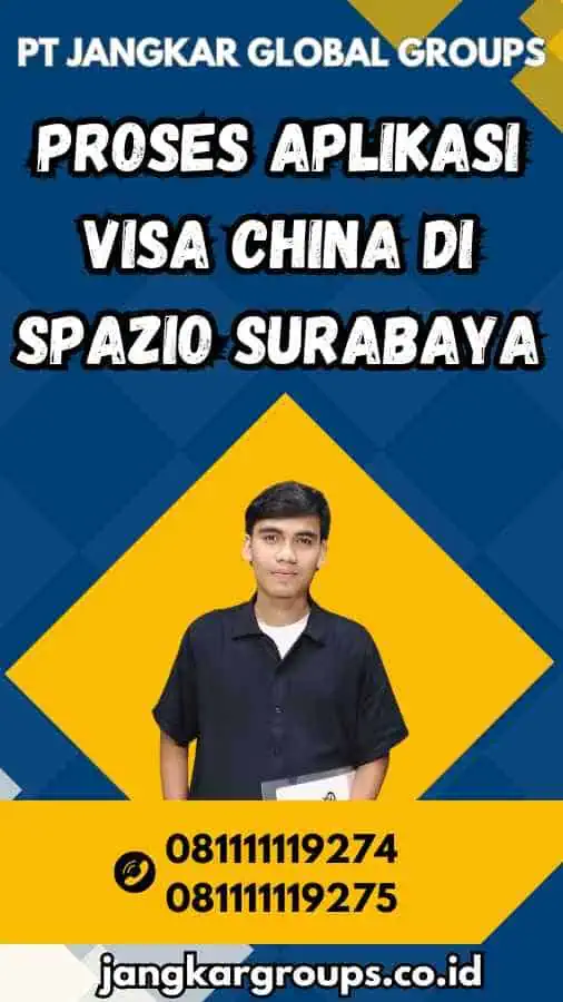 Proses Aplikasi Visa China di Spazio Surabaya