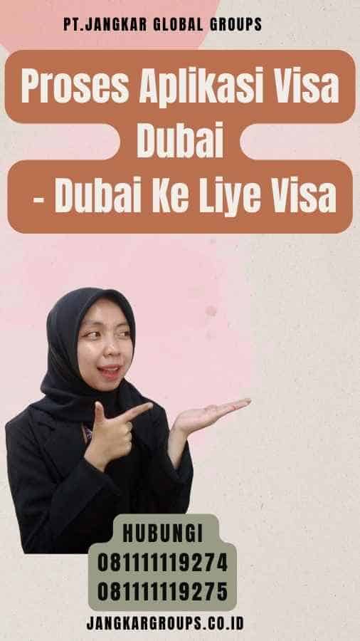 Proses Aplikasi Visa Dubai - Dubai Ke Liye Visa