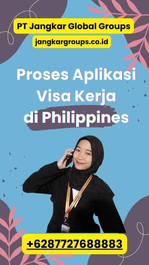 Proses Aplikasi Visa Kerja di Philippines