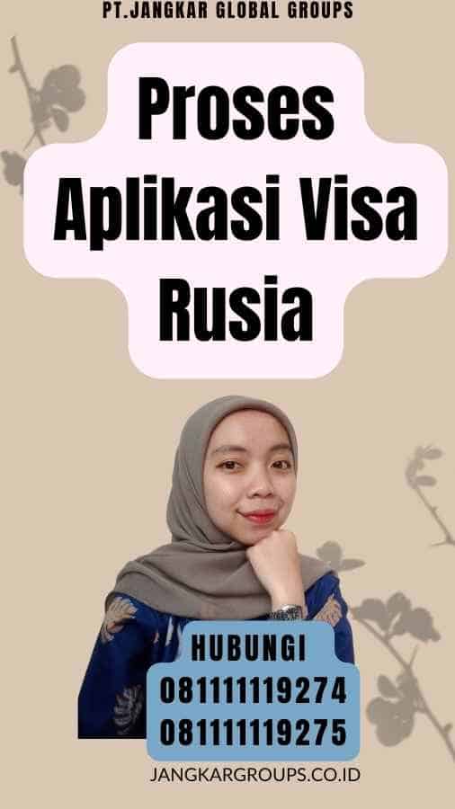 Proses Aplikasi Visa Rusia
