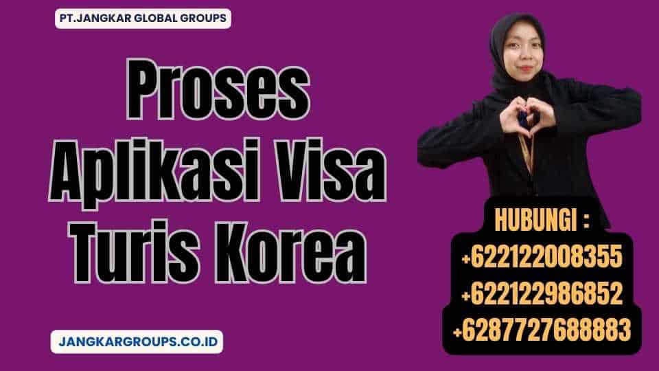 Proses Aplikasi Visa Turis Korea