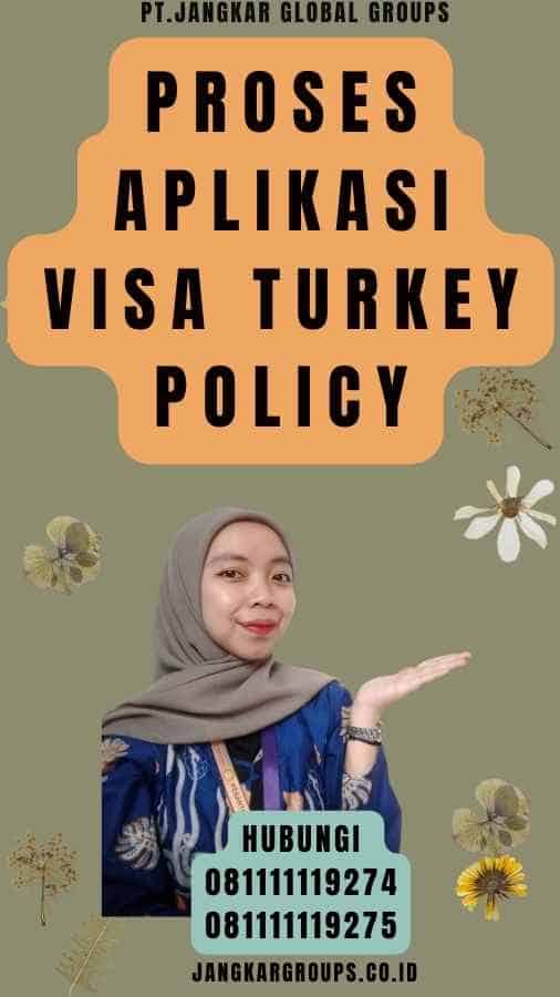Proses Aplikasi Visa Turkey Policy