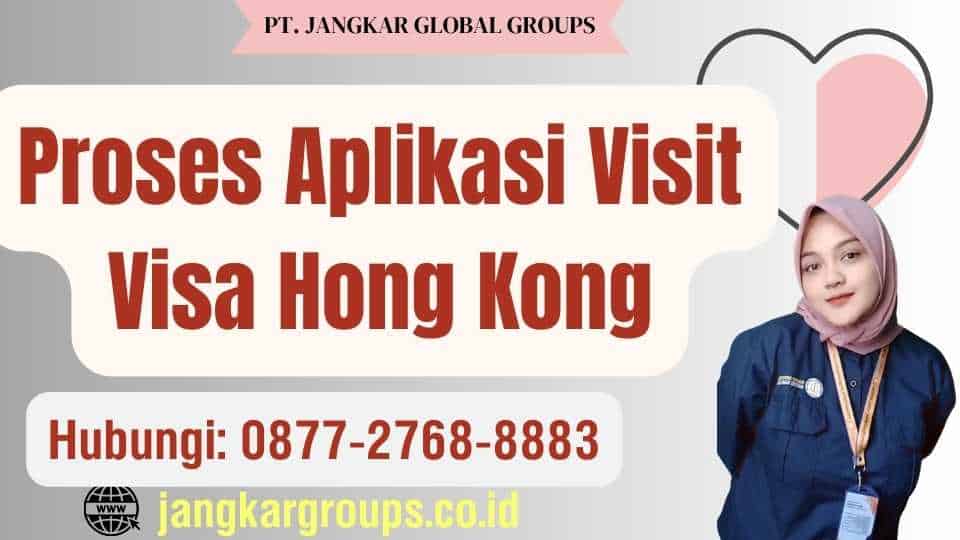 Proses Aplikasi Visit Visa Hong Kong