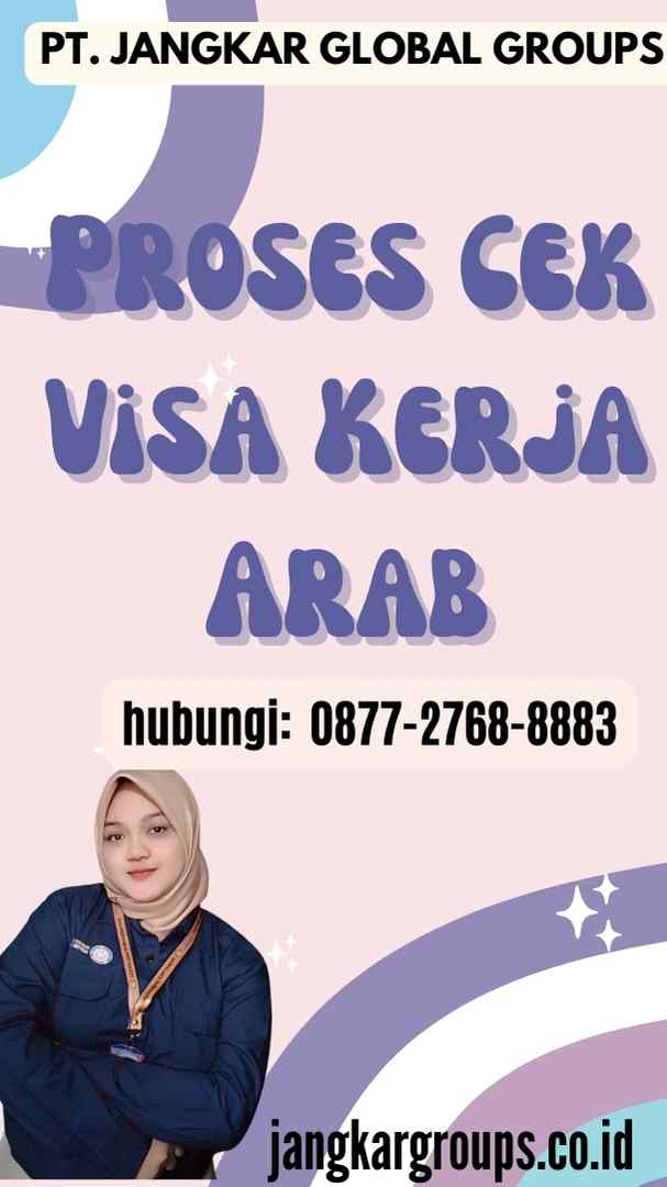 Proses Cek Visa Kerja Arab