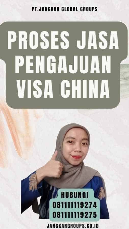 Proses Jasa Pengajuan Visa China