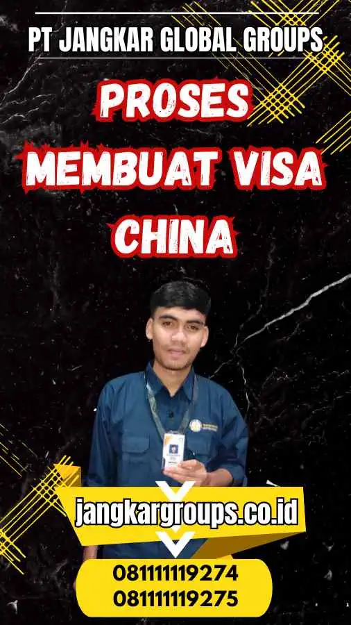 Cara Membuat Visa China – Jangkar Global Groups