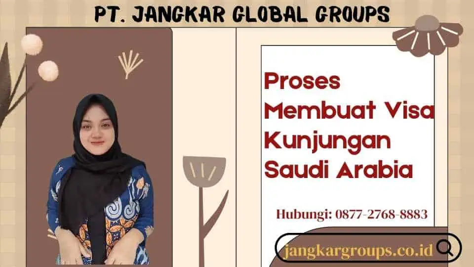 Proses Membuat Visa Kunjungan Saudi Arabia