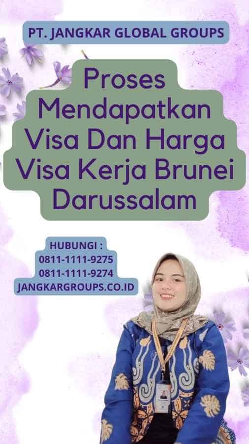 Proses Mendapatkan Visa Dan Harga Visa Kerja Brunei Darussalam