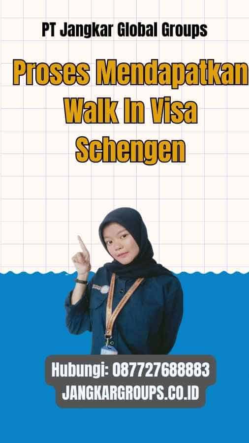 Proses Mendapatkan Walk In Visa Schengen