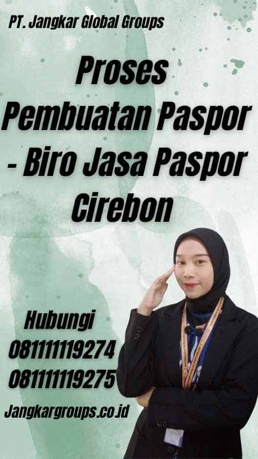 Proses Pembuatan Paspor - Biro Jasa Paspor Cirebon