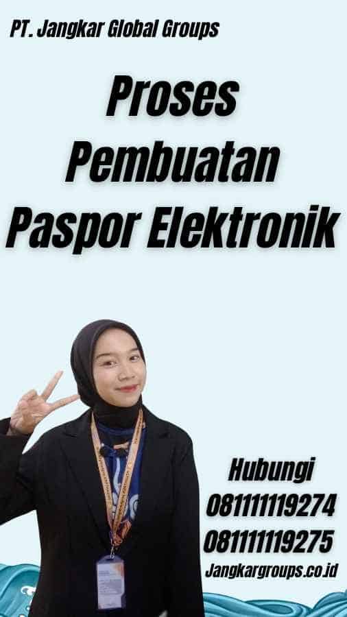 Proses Pembuatan Paspor Elektronik