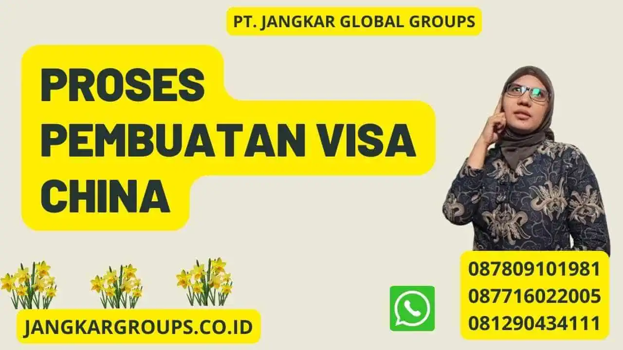 Proses Pembuatan Visa China