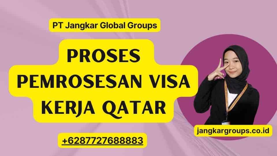 Proses Pemrosesan Visa Kerja Qatar