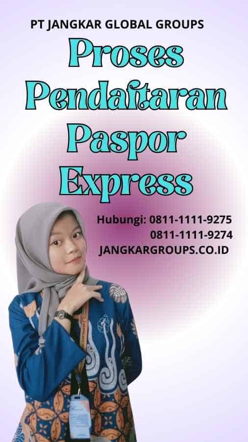 Proses Pendaftaran Paspor Express