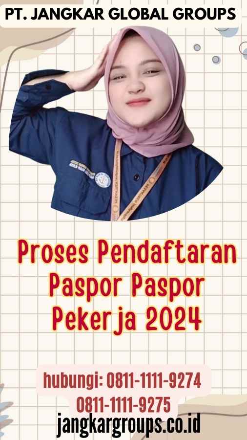 Proses Pendaftaran Paspor Paspor Pekerja 2024