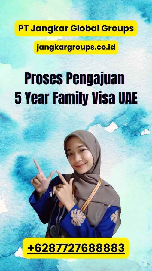 Proses Pengajuan 5 Year Family Visa UAE