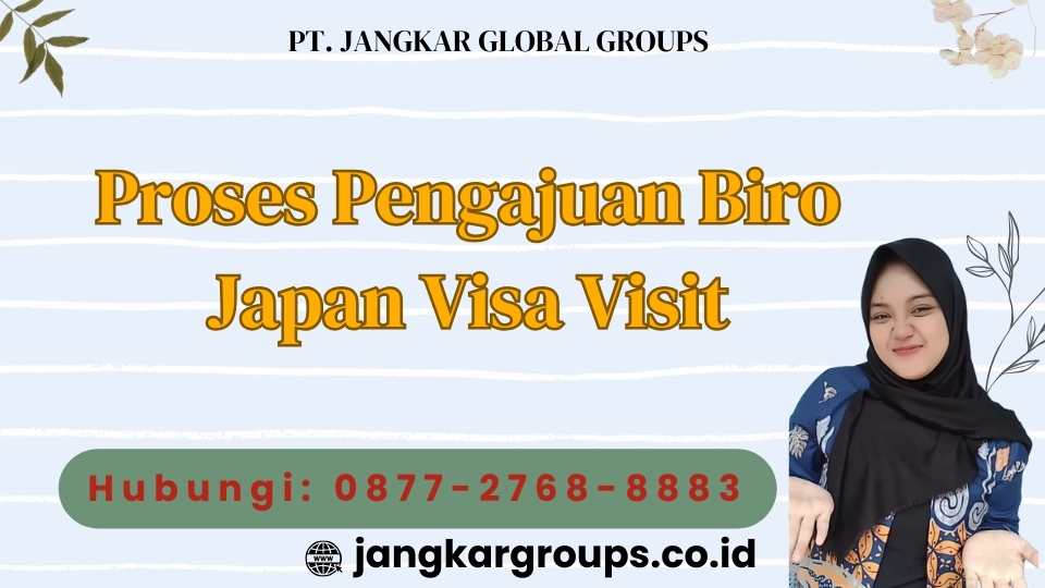 Proses Pengajuan Biro Japan Visa Visit
