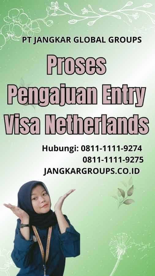 Proses Pengajuan Entry Visa Netherlands