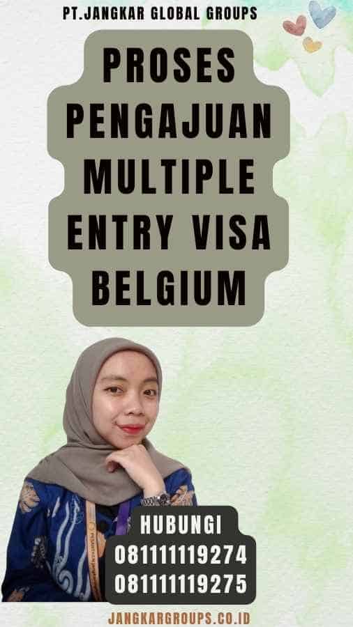 Proses Pengajuan Multiple Entry Visa Belgium