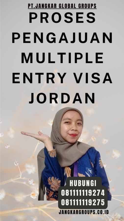 Proses Pengajuan Multiple Entry Visa Jordan
