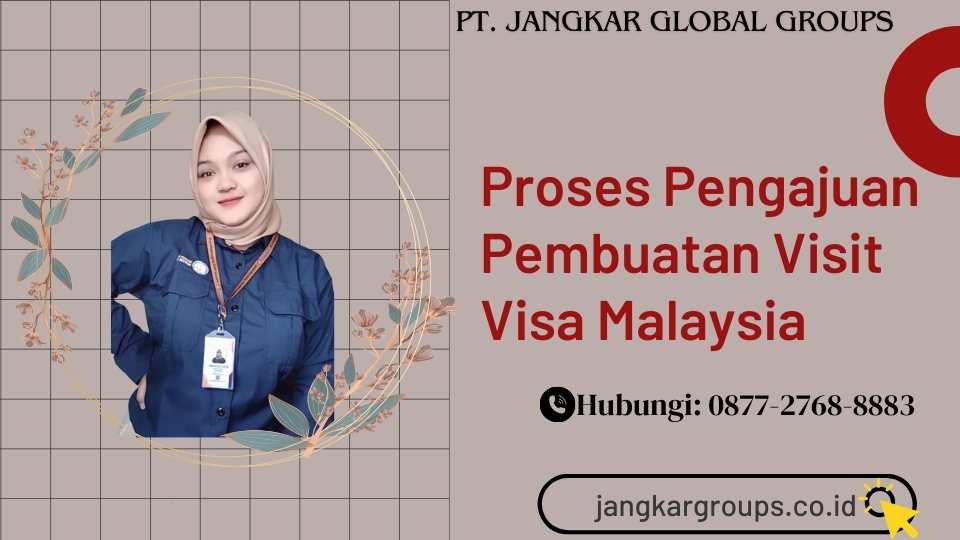 Proses Pengajuan Pembuatan Visit Visa Malaysia