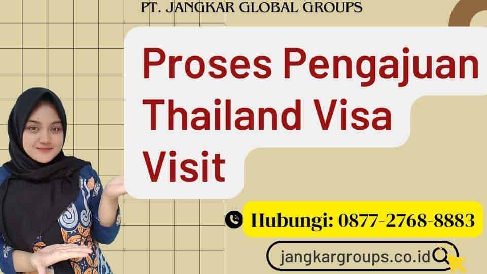 Proses Pengajuan Thailand Visa Visit